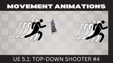 [Unreal Engine 5.1.1] Top Down Shooter EP. 4 - Movement Animations