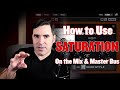 How to Use Saturation on the Mix & Master Bus