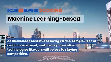 Revolutionize Your Credit Decisions: ICEBERG Scoring with Machine Learning Explained