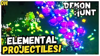 Elemental Projectiles! Demon Hunt!