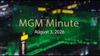 MGM Minute | August 3, 2026 | MGM Resorts