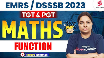 EMRS & DSSSB 2023 | Maths Marathon Class | Function | Renu Ma