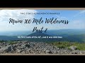 Maine Appalachian Trail, 100 Mile Wilderness, pt.2 Maine Appalachian Trail, 100 Mile Wilderness, pt.2