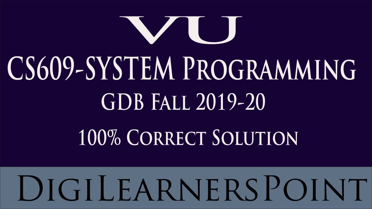 Complete Solution of CS609 GDB Fall 2019-20|Digilearnerspoint