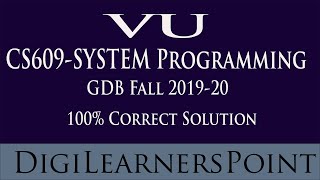 Complete Solution of CS609 GDB Fall 2019-20|Digilearnerspoint