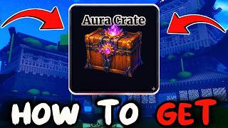 How To Get AURA (Aura Crates) In Sailor Piece (Roblox)