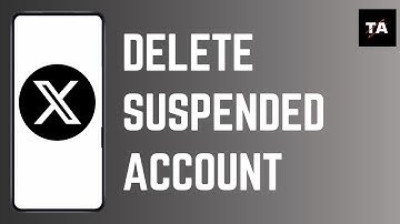 How to Delete Suspended Twitter Account | Full Guide