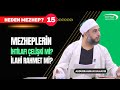 15-  Mezheplerin ihtilafı çelişki mi ilahi rahmet mi?