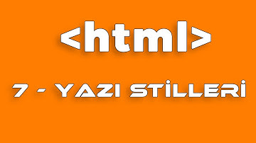 Html dersleri 7 yazı stilleri