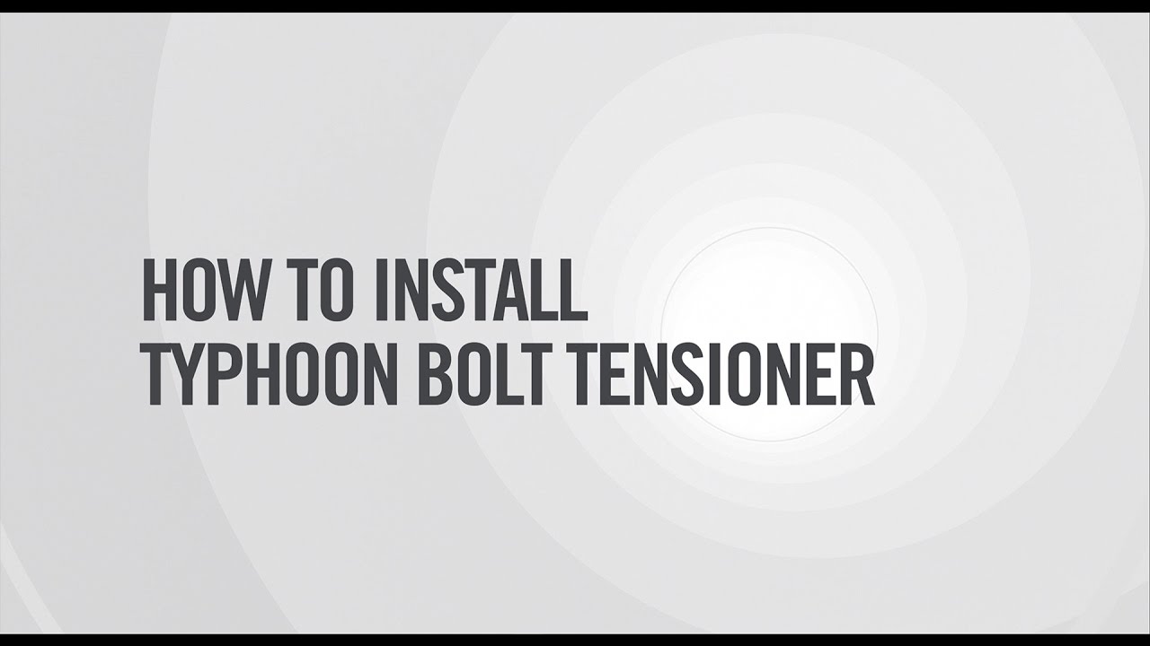 Boltight - How to Install Typhoon Bolt Tensioner