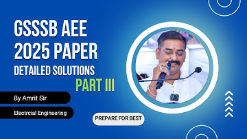 GSSSB AEE 2025 PAPER Part III | Clear Your Concepts | In Depth |Electrical Engineering |By Amrit Sir