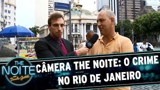 The Noite Camera: Crime in Rio de Janeiro | The Noite (April 21, 2017)