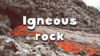 Grade 10: Classification of Rocks: Igneous Rocks