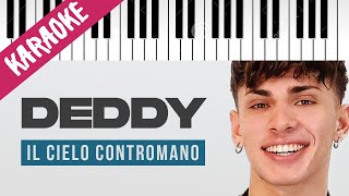 Video thumbnail of "Deddy | Il Cielo Contromano | AMICI 20 // Piano Karaoke con Testo"