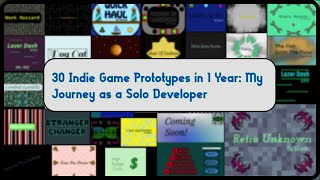 30 Indie Game Prototypes in 1 Year: My Journey as a Solo Developer Profile