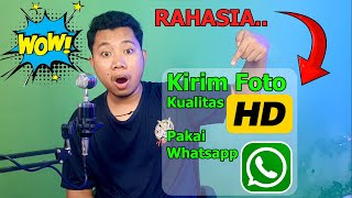 Rahasia Cara mengirim Gambar HD dari Whatsapp WA Foto HD