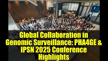 Global Collaboration in Genomic Surveillance: PHA4GE & IPSN 2025 Conference Highlights