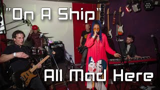 All Mad Here "On A Ship" Live at Zizkovsiska (Praha Czech Republic)
