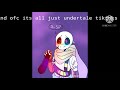 Its all just random undertale tiktoks😊😊[ read desc ]