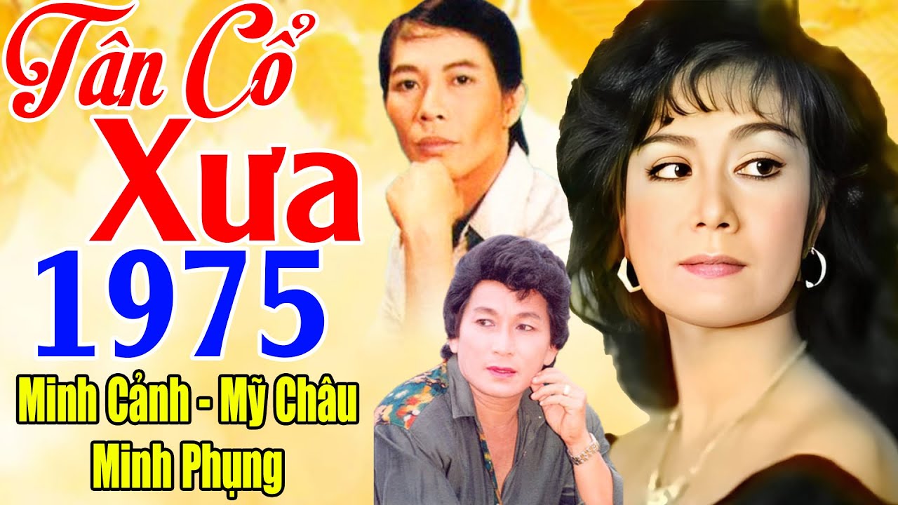 Tân Cổ Xưa - Tân Cổ Giao Duyên - DC Nổi Tiếng Minh Cảnh, Mỹ Châu, Minh Phụng...Càng Nghe Càng Nghiện