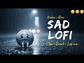 Tere Sang Yaara Atif Aslam Song Slowed And Reverb Lofi Mix Tere Sang Yaara Atif Aslam Song Slowed And Reverb Lofi Mix