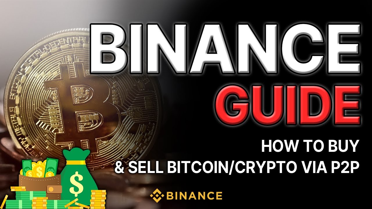 Understanding P2P Trading: How to Buy & Sell Bitcoin on Binance - YouTube