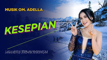 KESEPIAN - Vocal Sherly KDI Adella - Musik OM ADELLA