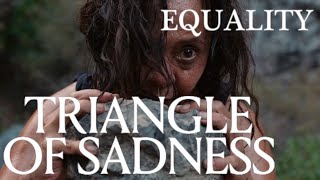 Triangle of Sadness - Equality