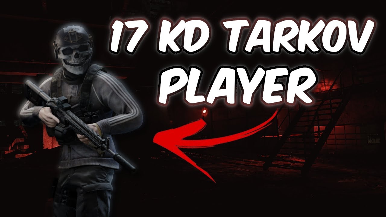 What Having A 17 KD In Escape From Tarkov Looks Like.. YouTube