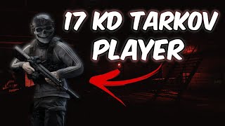 What Having A 17 KD In Escape From Tarkov Looks Like..