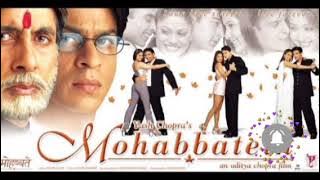 मोहब्तें ।गीत:जतिन-ललित,यशराज फिल्म्। Mohabbatein movie songs.Udit Narayan.late Lata mangeshkar.