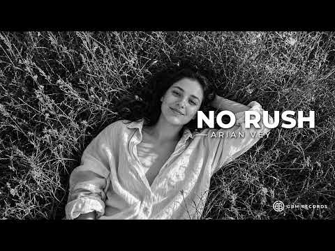 Arian Vey - No Rush