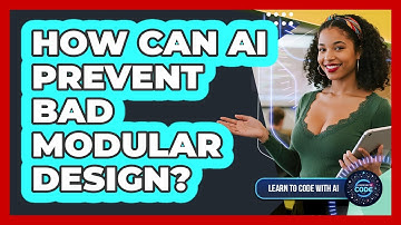 How Can AI Prevent Bad Modular Design?