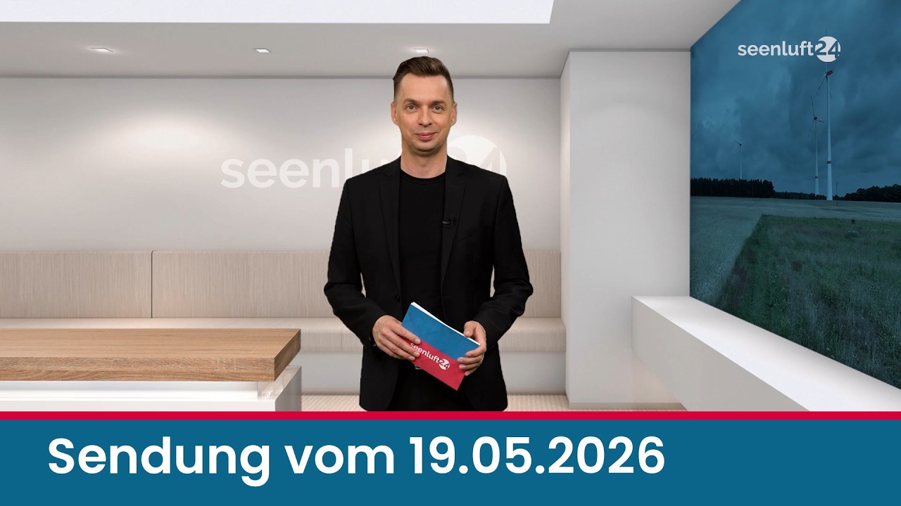 seenluft24 Sendung vom 19.05.2026 | komplett