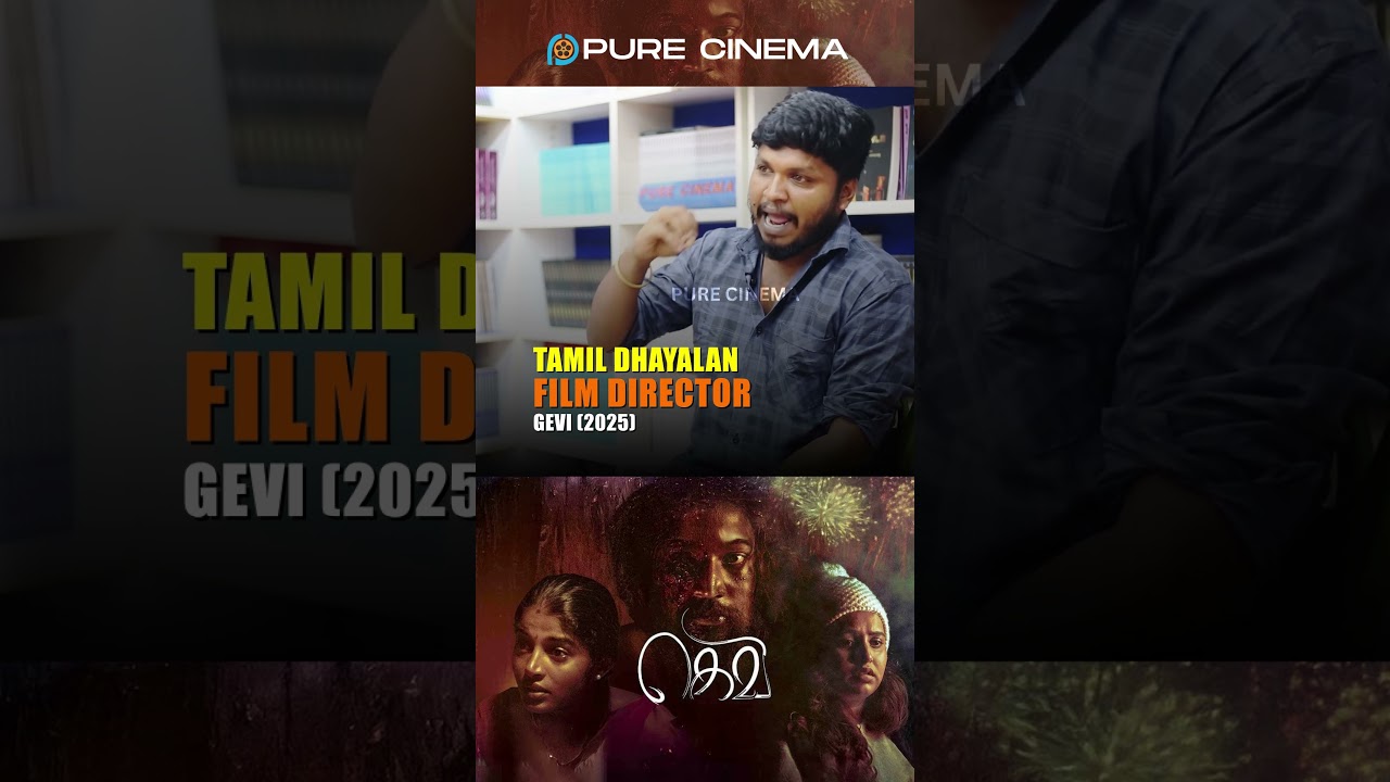Filmmaking Journey | GEVI Movie Director Tamil Dhayalan 