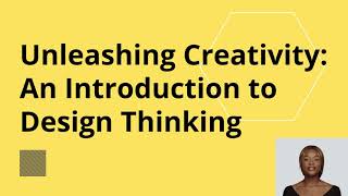 Unleashing Creativity: An Introduction to Design Thinking