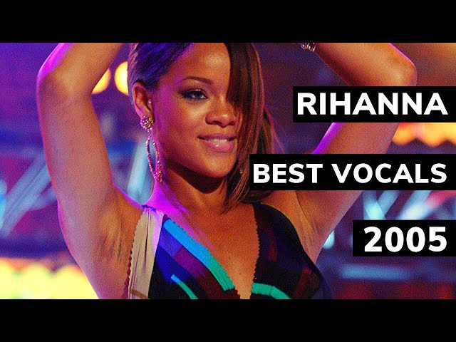 Rihanna | Best Vocals 2005