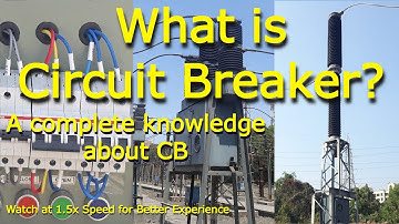Basics of Circuit Breaker, Working Principle, Types and Applications