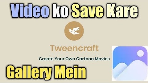 Tween craft export problem Fixed  | Tweencraft video kasie  save kare gallery mein