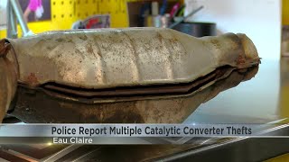 Eau Claire police report multiple catalytic converter thefts