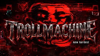 [Mobile 90hz | No CBF/CBS] Trollmachine 100% (new hardest)