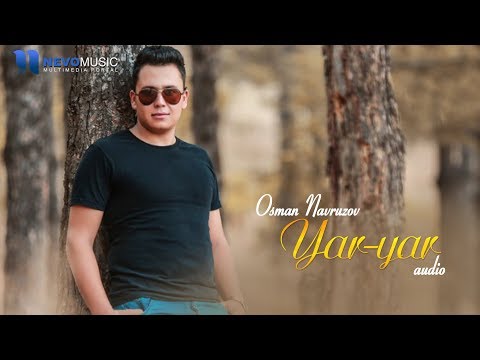 Osman Navruzov - Yar-yar (audio 2018)