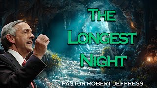 Robert Jeffress - The Longest Night - Pathway To Victory