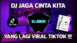 DJ JAGA CINTA KITA - KANGEN BAND VIRAL TIKTOK FULL BASS REMIX TERBARU 2022