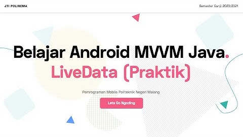 07 Belajar Android MVVM Java LiveData Praktik | Pemrograman Mobile Politeknik Negeri Malang