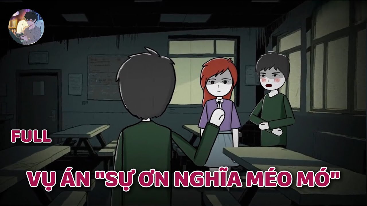 [Full]  VỤ ÁN:  SỰ ƠN NGHĨA MÉO MÓ - Norman Review