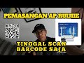 PEMASANGAN AP RUIJIIE TINGGAL SCAN BARCODE SAJA (ANTI RIBET)