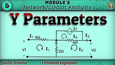 5.Y Parameters 1 Problems Explained Module 5 Network Analysis 3rd Sem ECE Latest Scheme VTU