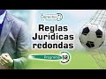 Reglas Jurídicas Redondas - EDR #52