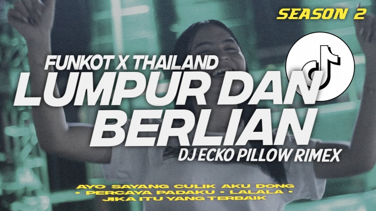 DJ FUNKOT X THAILAND SEASON 2 LUMPUR DAN BERLIAN MASHUB FULL BASS KANE